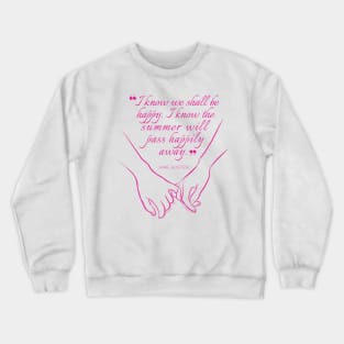 Jane Austen quote in pink - I know we shall be happy. Crewneck Sweatshirt